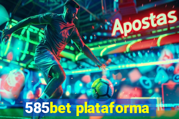 585bet plataforma